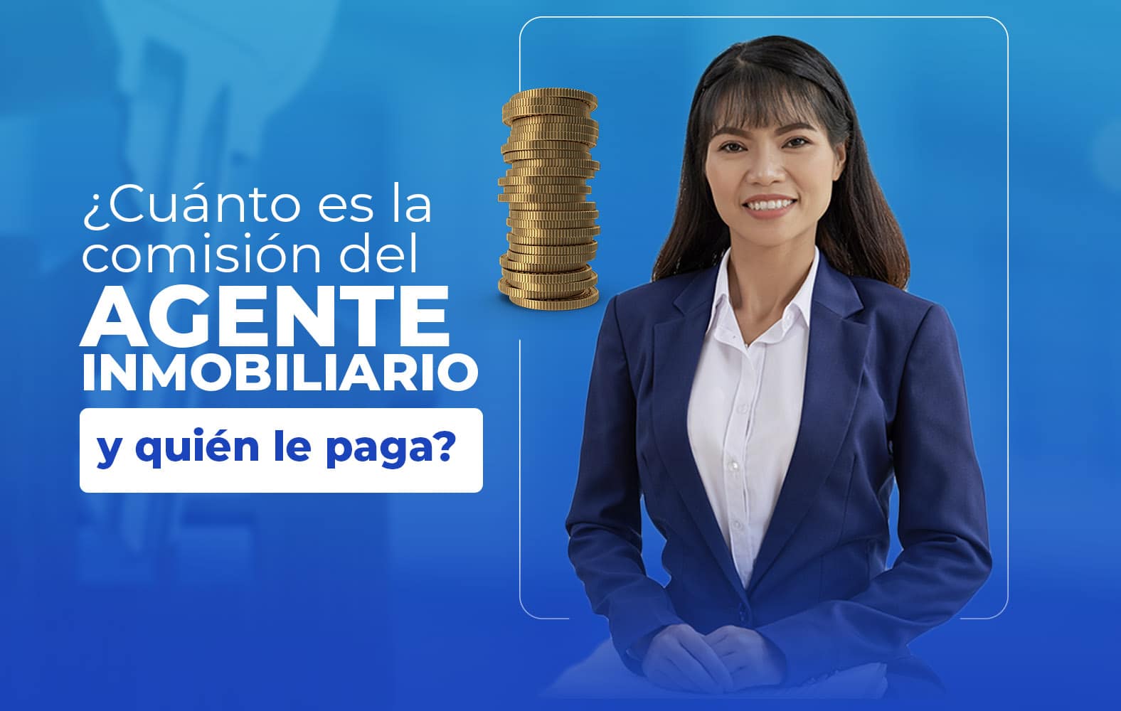 ¿Cuánto debe ganar el agente inmobiliario?