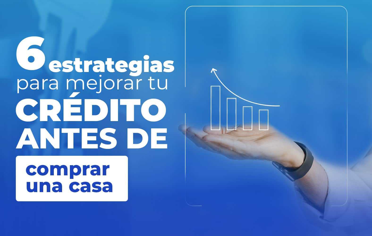 Mejora tu puntuación crediticia con estas simples estrategias