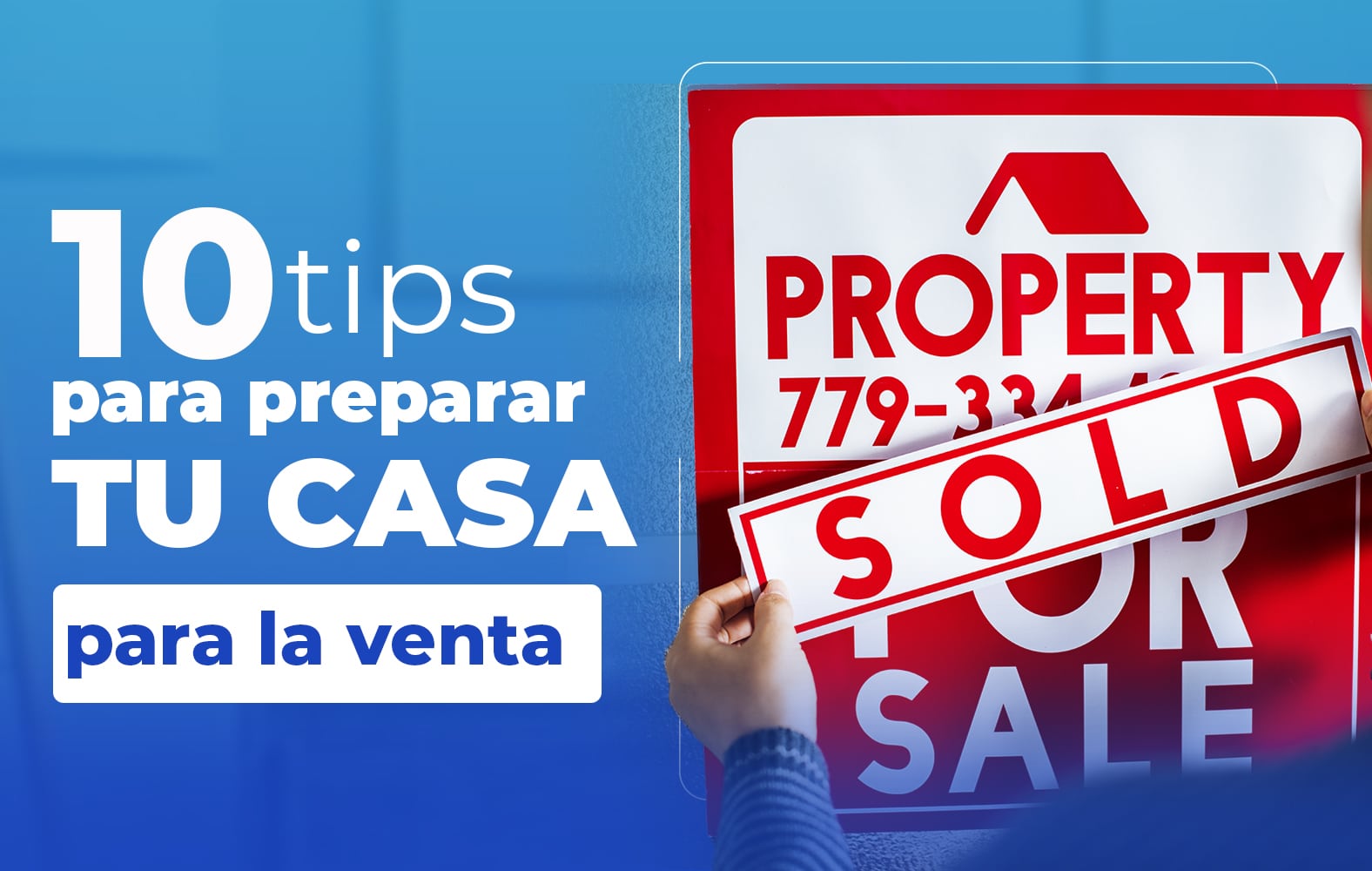 Tips para preparar tu casa para la venta