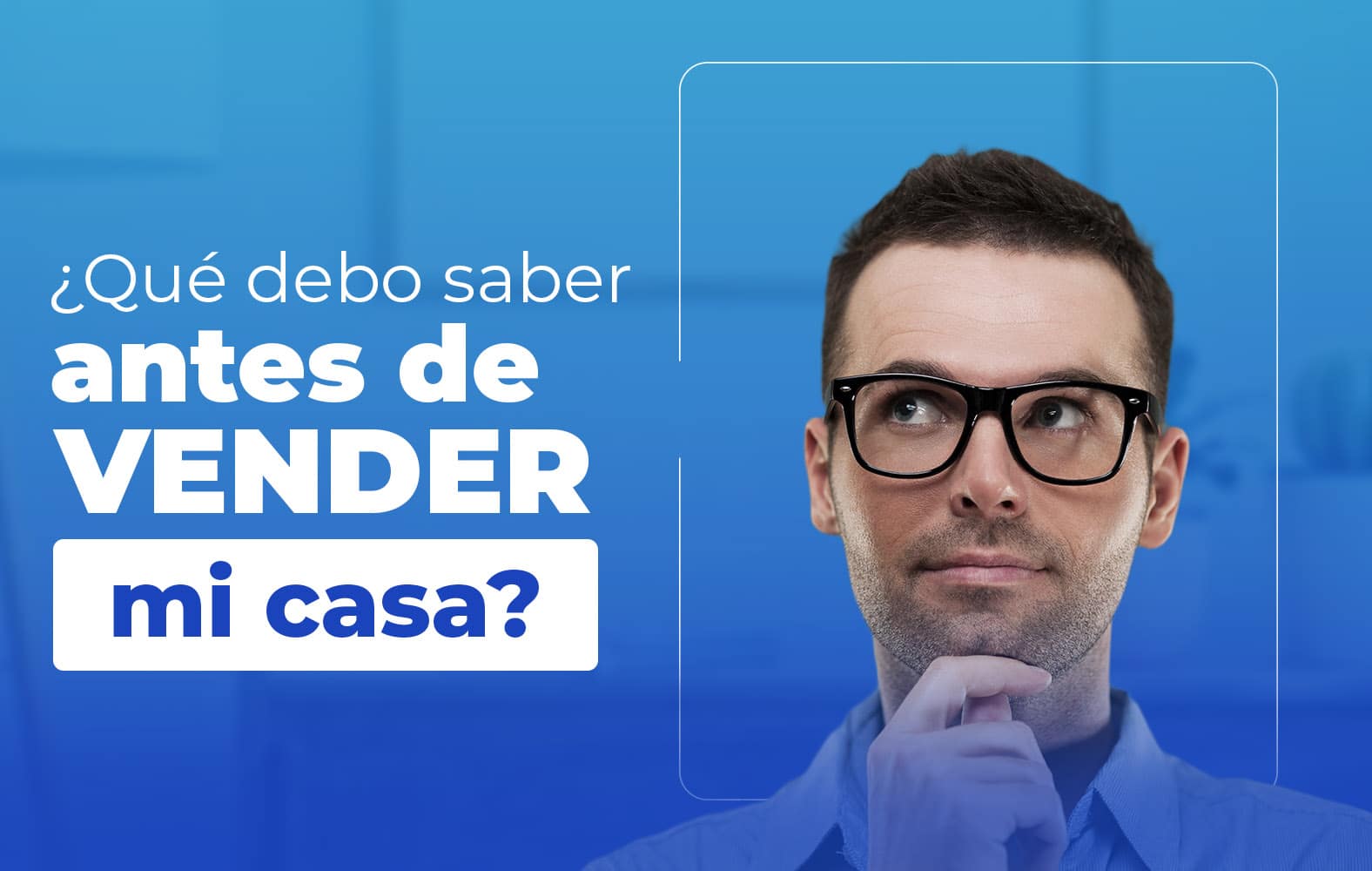 Lo que debes saber antes de vender tu casa