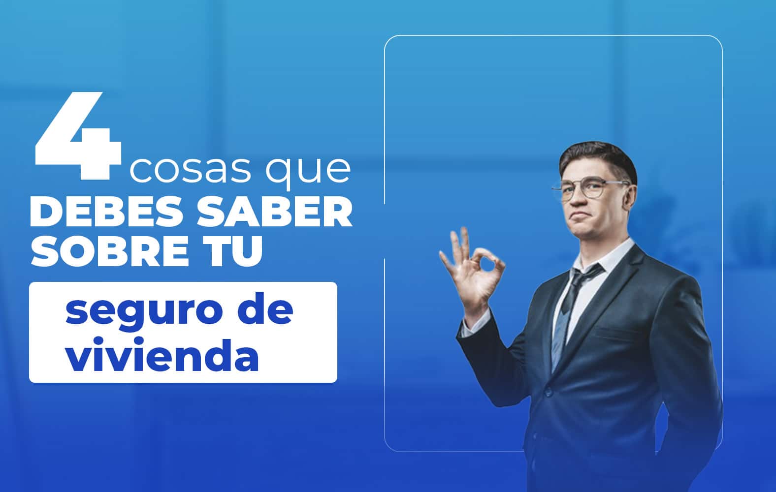 Cosas que debes de saber sobre tu seguro de vivienda